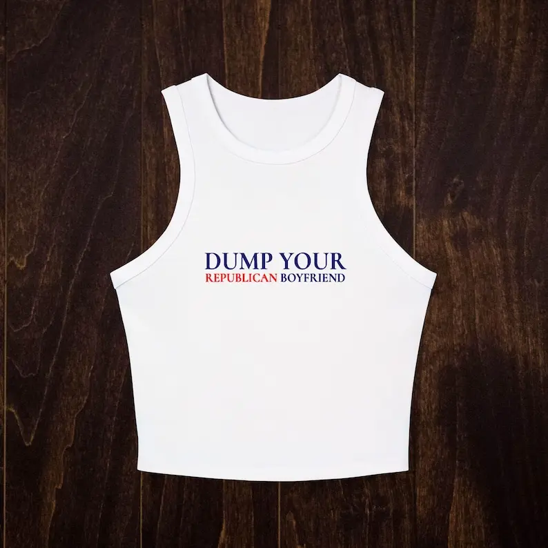 Dump Your Republican Boyfriend Micro Rib Racer Tank, Political Statement Graphic Tank Top, Women's Activist Apparel