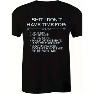 Men's Relaxed Shortsleeve Menswear Top - Casual Round Neck, Soft Stretchy Fabric, "SHIT I DON'T HAVE TIME FOR" Graphic, Streetwear Style Sports Top