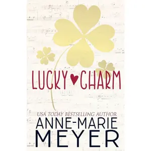 USED-Lucky Charm: A Sweet, Fake Relationship Romance by Anne-Marie Meyer (Paperback)