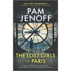 The Lost Girls of Paris: A Novel by Pam Jenoff [Paperback Book]