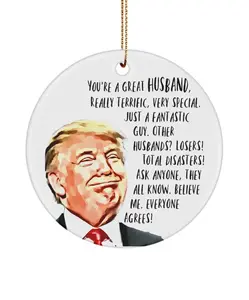 Trump husband ornament, christmas tree decoration for husband from wife, best funny circle Gift Backdrop Ceramic