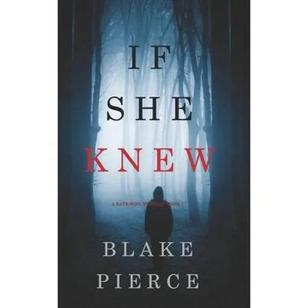 USED-If She Knew (A Kate Wise Mystery—Book 1) by Blake Pierce (Paperback)