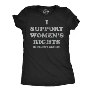 Womens Funny T Shirts I Support Womens Rights and Womens Wrongs Novelty Tee for Ladies Funny Womens T Shirts Cute Vintage Fashion Casual Ladies T-Shirt Gift Political Tops for Women Funny Sarcastic Top Women's Black -