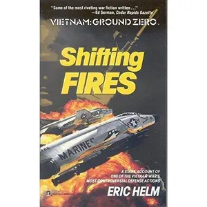 USED-Shifting Fires (Vietnam: Ground Zero) by Eric Helm (Paperback)