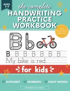 The Complete Handwriting Practice Workbook for : Tracing Letters of the Alphabet (ABC's), Numbers and Sight Words for   Ages 3-5,  and , Learn to Write and Trace Book - Paperback