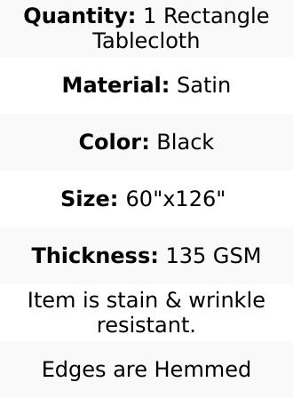 Satin Rectangular 60"x126" Tablecloth Black - Smooth and Lustrous Table Cover