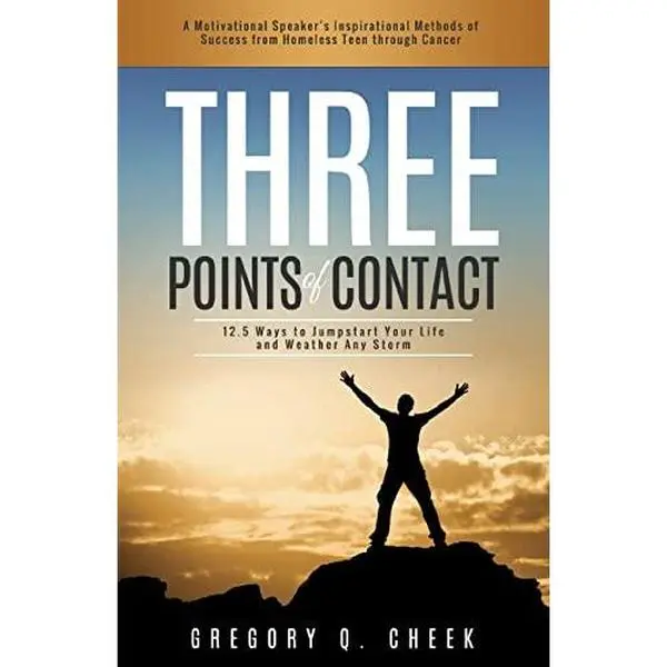 USED-Three Points of Contact: 12.5 Ways to Jumpstart your Life and Weather Any Storm by Cheek, Gregory Q. (Paperback)