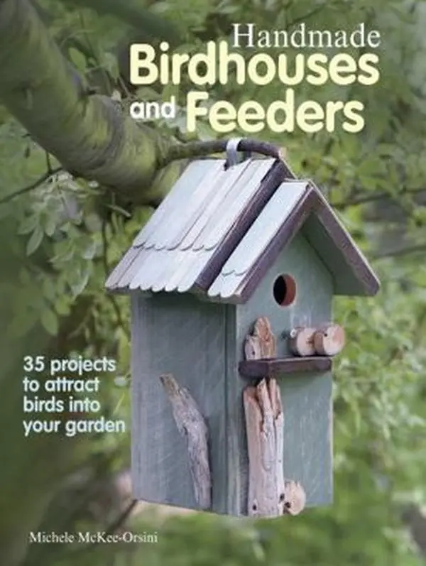 Used Paperback Book - Handmade Birdhouses and Feeders: 35 Projects to Attract Birds to Your Backyard by Michele McKee Orsini - English, Rustic Novelty Feeder Guide with Soft Covers