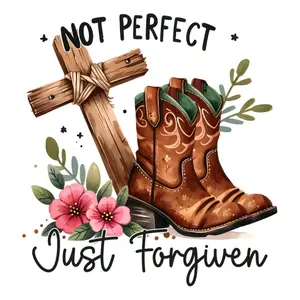 Not Perfect Just Forgiven Cross and Boots  Direct To Film Print, DTF Print, Ready To Press Print For T-Shirts