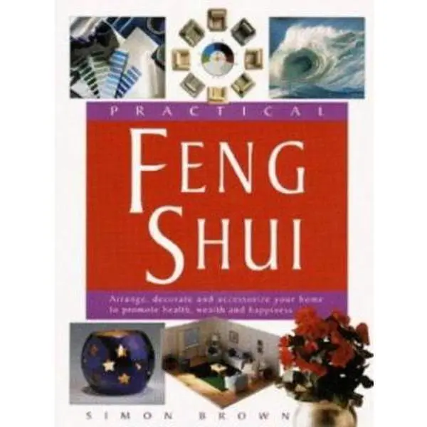 Used Practical Feng Shui Illustrated Book - Arrange, Decorate, Accessorize Your Home (Including Bedroom) for Health, Fortune & Decorative Living by Simon G. Brown (Paperback)