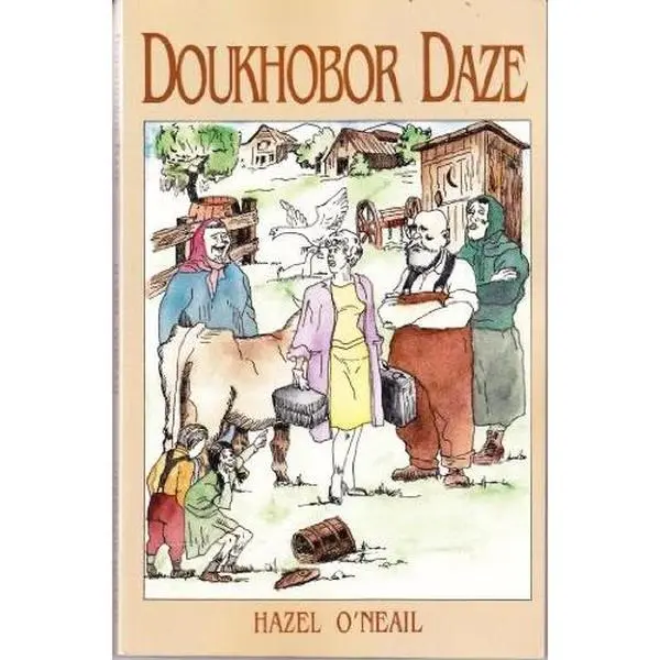 USED Book - Doukhobor Daze by Hazel O'Neail (Paperback) - english