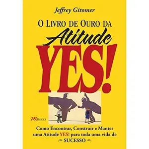 USED-O Livro de Ouro da Atitude Yes (Em Portuguese do Brasil) by Jeffrey (Paperback)