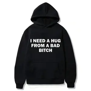 Women's Thick "I Need A Hug From A Bad B*tch" Funny Meme Graphic Hoodie, Viral Streetwear Unisex Pullover, Tops Vibe Jeans-Friendly Sweatshirt