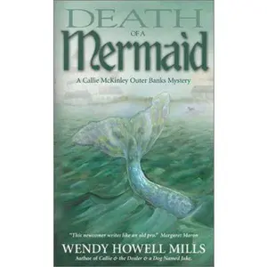 USED-Death of a Mermaid: A Callie McKinley Outer Banks Mystery by Wendy Howell Mills (Paperback)