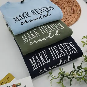 Embroidered Make Heaven Crowded Sweatshirt, Christian Crewneck, Religious Women’s Top, Faith Based Apparel, Inspirational Gift for Her