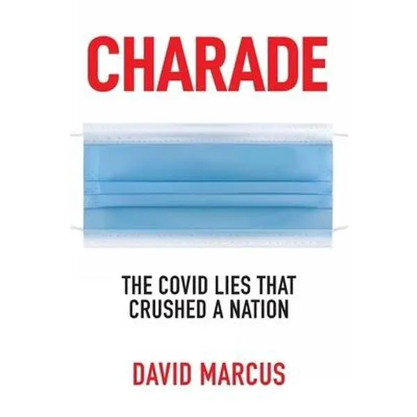 USED Book - Charade: The Covid Lies That Crushed A Nation by David Marcus (Paperback) - english