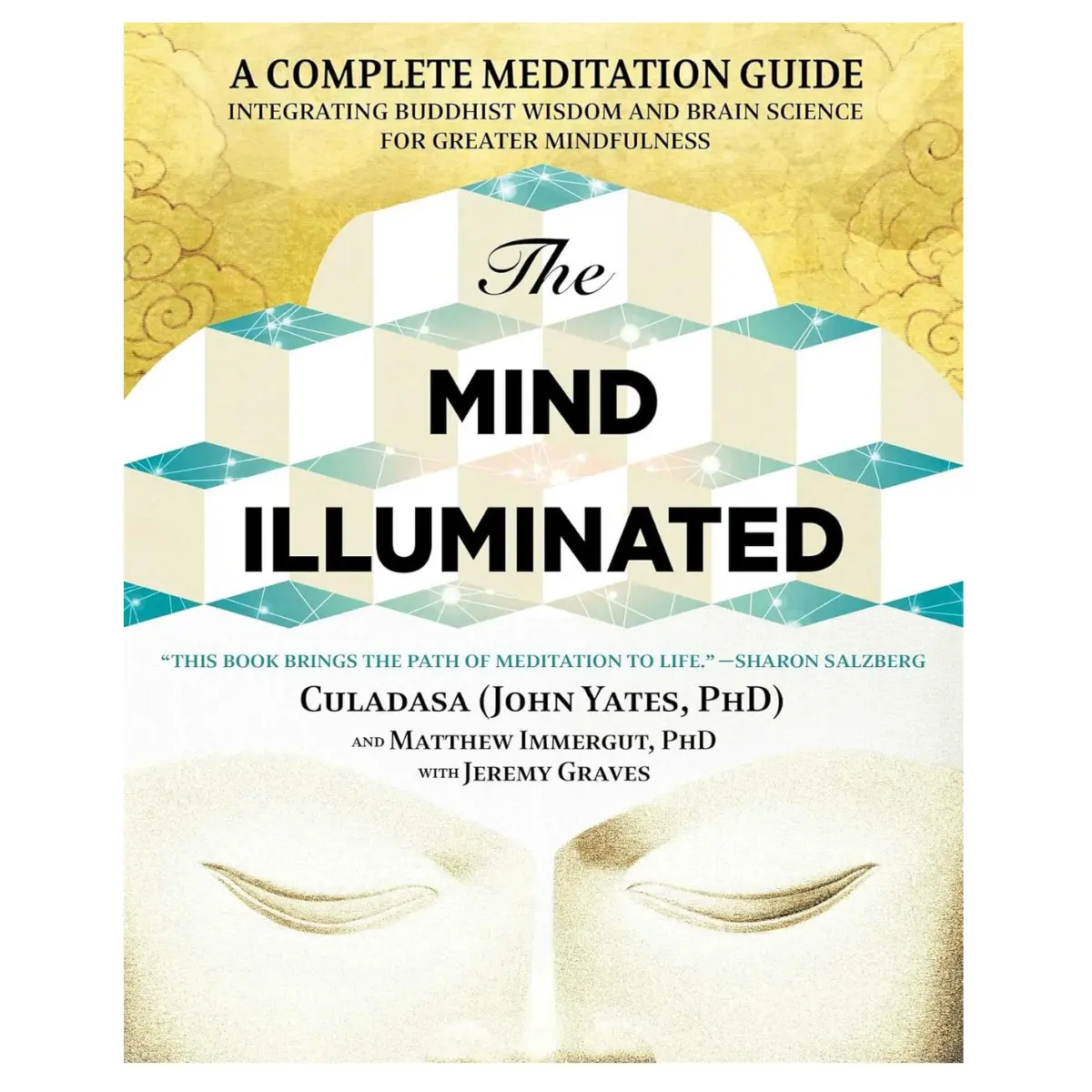The Mind Illuminated – Complete Meditation Guide Integrating Buddhist Wisdom & Brain Science (Paperback)