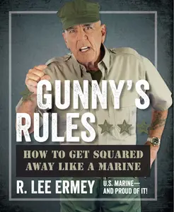 USED Book - Gunny's Rules: How to Get Squared Away Like a Marine by Ermey, R. Lee (Hardcover) - english