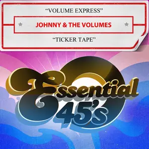 Johnny & the Volumes - Volume Express / Ticker Tape (Digital 45)  [COMPACT DISC - CD]