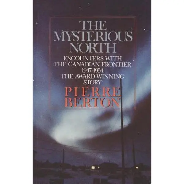 USED-Mysterious North by Pierre Berton (Paperback)