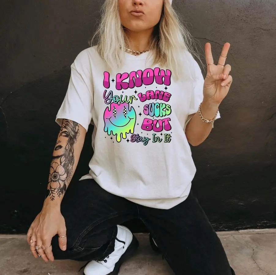 I Know Your Lane Sucks Dark Humor T-Shirt Women's Casual Short Sleeve Top Unisex Streetwear Everyday Wear