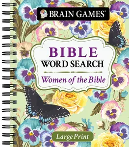 Brain Games - Large Print Bible Word Search: Women of the Bible -- Publications International Ltd, Spiral Bound, Comb or Coil