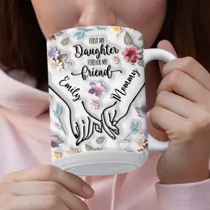 Personalized First My Daughter Forever My Friend 3D Mug,Custom 3d Inflated Effect Mug, Mothers Day Mug For Mom Grandma,Mom Gift,Grandma Gift