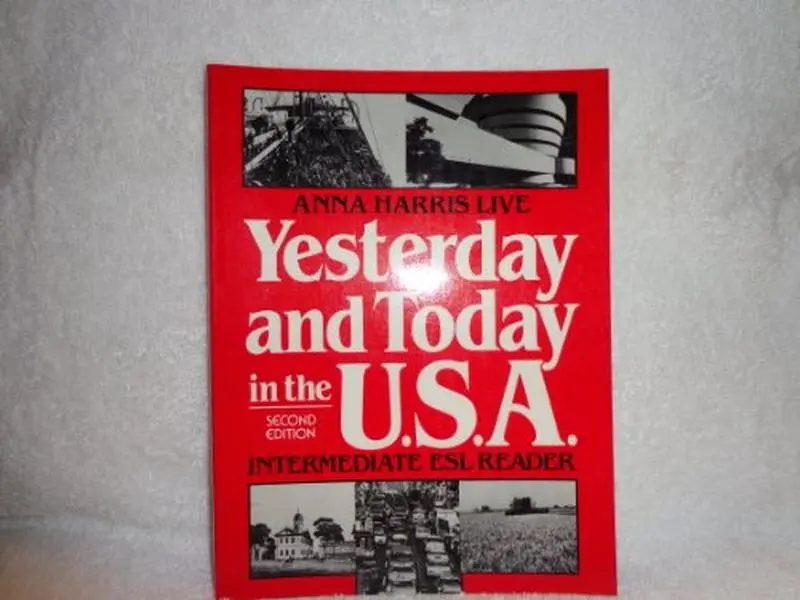 USED-Yesterday and Today in the U.S.A. : Intermediate ESL Reader, Second Edition (Student Book) by Anna Harris Live (Paperback)