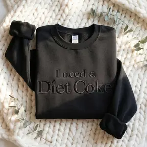 Embroidered I Need A Diet Coke Tone on Tone Sweatshirt, Diet Coke Shirt, Gift for Diet Coke Lover, Soda Gift Shirt, Soda Lover Shirt