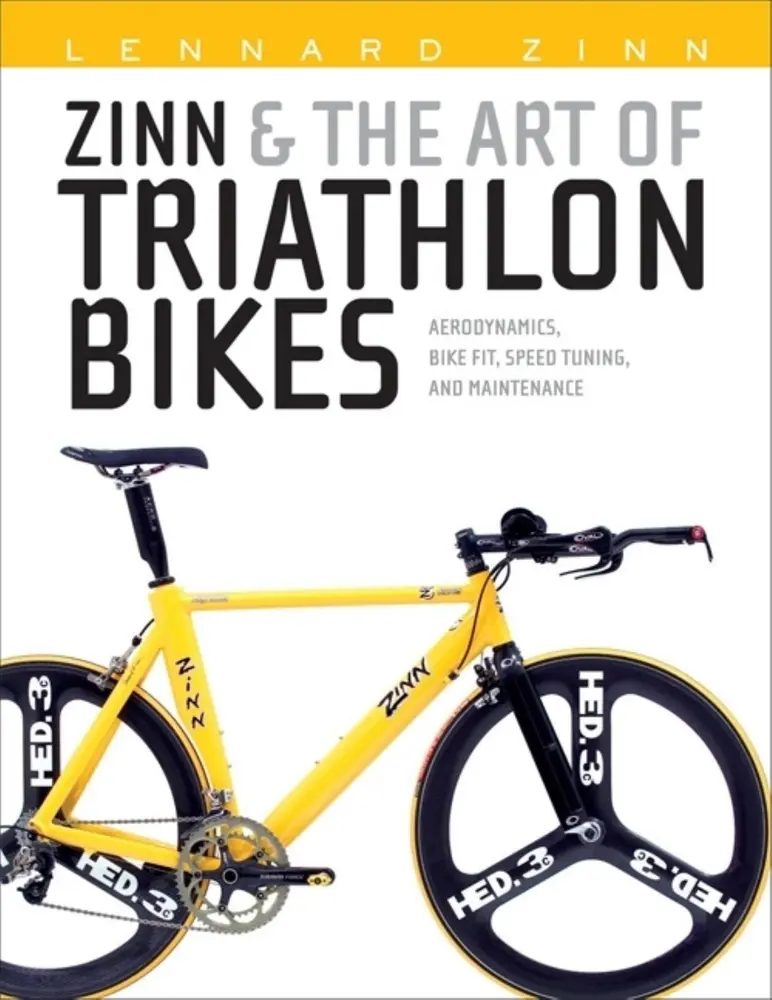 USED-Zinn & the Art of Triathlon Bikes: Aerodynamics, Bike Fit, Speed Tuning, and Maintenance by Lennard Zinn (Paperback)