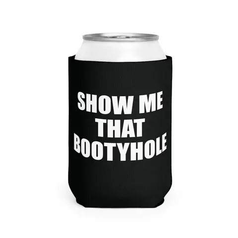 Show me that Bootyhole Can sleeve beer holder sleeve boating White Elephant Gag Gift Can Coolie Drinkware Beverage Mug Tumbler Cup Bottles Portable