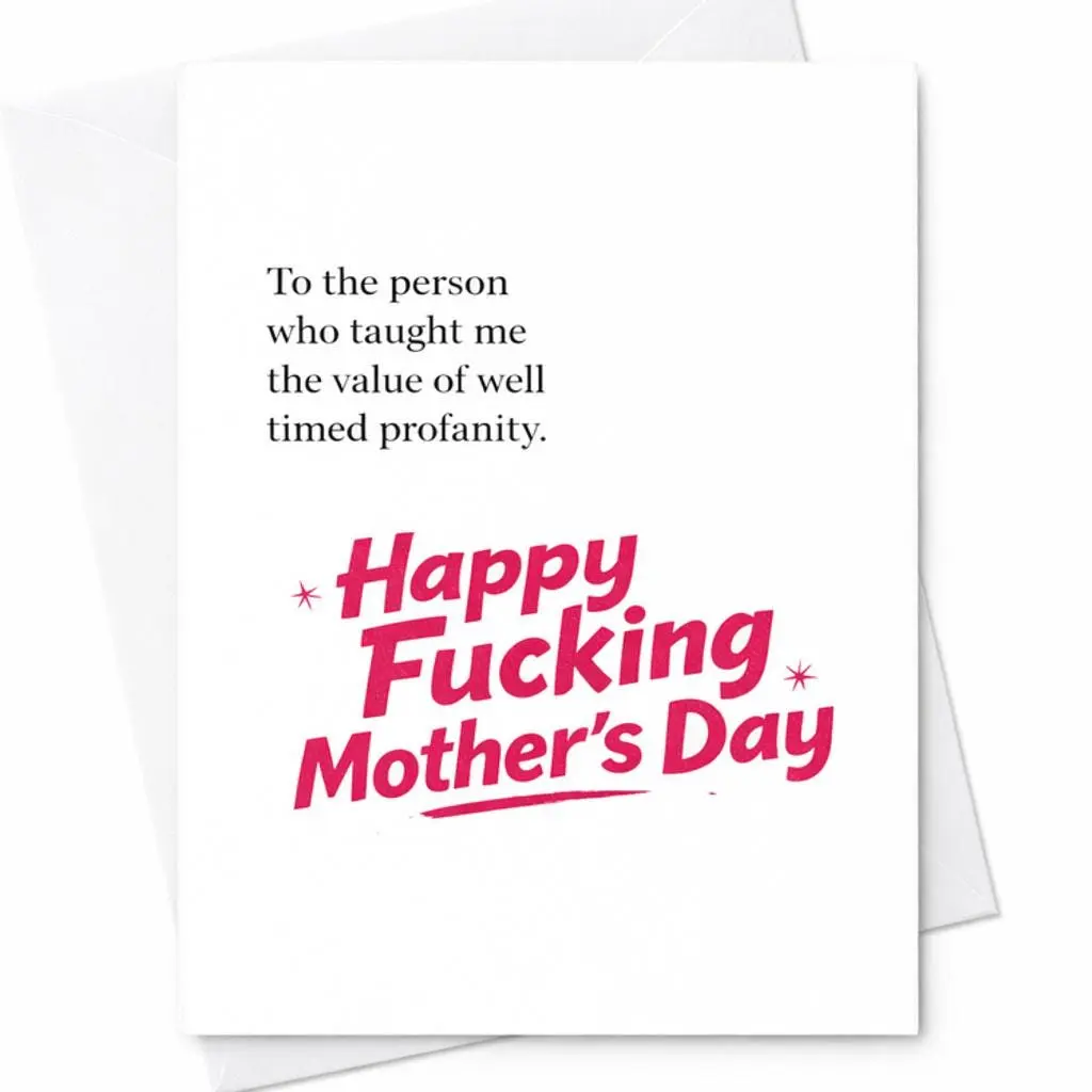 Happy Fucking Mother’s Day