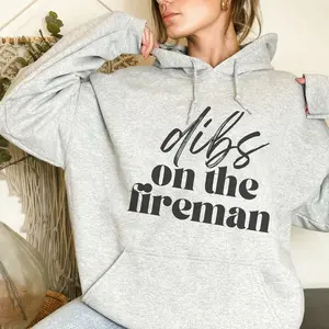 Dibs On The Fireman, Firefighter Wife Hoodie, Walk The Line Sweatshirt, Fire Flag, Fireman Girlfriend, Fire Wife Gift, Fire Department Shirt