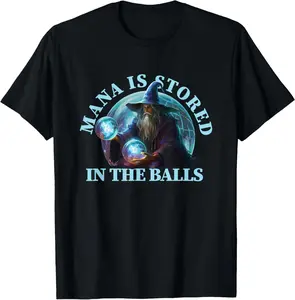 100% Cotton Mana Is Stored In The Balls Magician Sorcerer Witcher Wizard T-Shirt