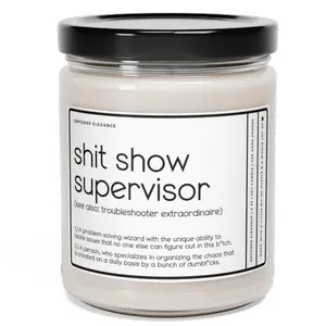 Funny Gift For Supervisor, Shit Show Supervisor Candle, Shit Show Supervisor Gift, Boss Gift, Funny Gift For Coworker, Boss Babe Work Office Decor