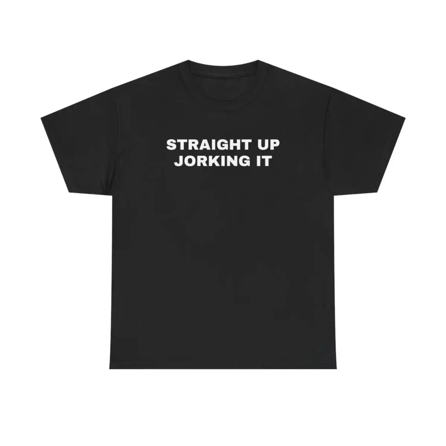 Humorous Unisex Heavy Cotton T Shirt Featuring a Straight Up Joke Perfect for Gifting Men and Women