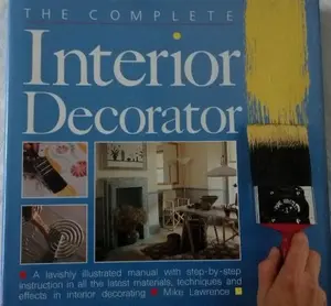 USED-Complete Interior Decorator by Mike Lawrence (Hardcover)