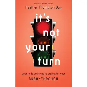 USED-It's Not Your Turn: What to Do While You're Waiting for Your Breakthrough by Day, Heather Thompson (Paperback)