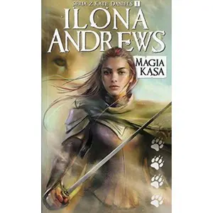 USED-Kate Daniels Tom 1 Magia kasa by Ilona Andrews (Paperback)