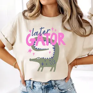 Comfort Colors Later Gator Shirt,Sarcastic T-Shirt,Offensive Shirt, Alligator Shirt, Crocodile Shirt, Funny Mom Tee