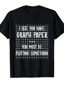 Men'S Funny Math Teacher T-Shirt - "You Must Be Plotting Something" Graphic with Graph Paper Design - Comfortable Casual Short Sleeve Round Neck Tee for Math Enthusiasts, Educators & - Humorous Math Apparel for Casual Attire & Math Events - Funny Ma
