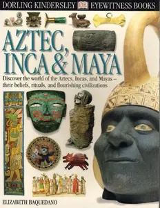 USED-Aztec, Inca & Maya by Elizabeth Baquedano (Paperback)