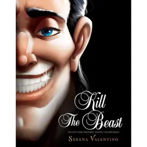 Kill the Beast -- Serena Valentino, Hardcover