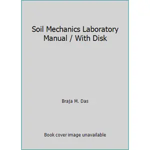 USED-Soil Mechanics Laboratory Manual / With Disk by Braja M. Das (Hardcover)