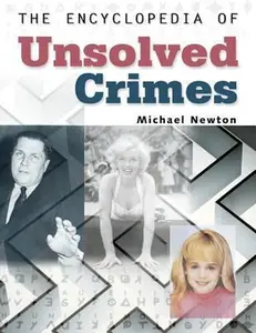 USED-The Encyclopedia of Unsolved Crimes by Michael Newton (Paperback)