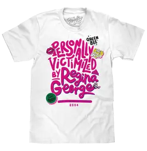 Mean Girls Personally Victimized by Regina George Movie T-Shirt - White