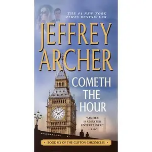 USED-Cometh the Hour: Book Six of the Clifton Chronicles by Archer, Jeffrey (Mass Market Paperback)