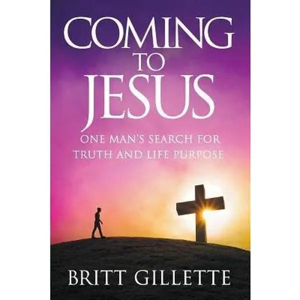 USED Book - Coming To Jesus: One Man's Search for Truth and Life Purpose by Gillette, Britt (Paperback) - english
