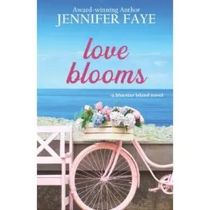 USED-Love Blooms: A Clean Small Town Romance: (Bluestar Island, book 1) (The Bell Family of Bluestar Island) by Jennifer Faye (Paperback)