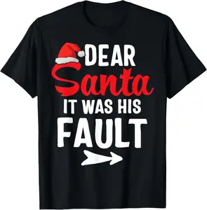 Funny Christmas Couples Shirts Dear Santa It Was His Fault T-Shirt Pure Cotton Graphic Tees Menswear Top: Gifts for Men & Women